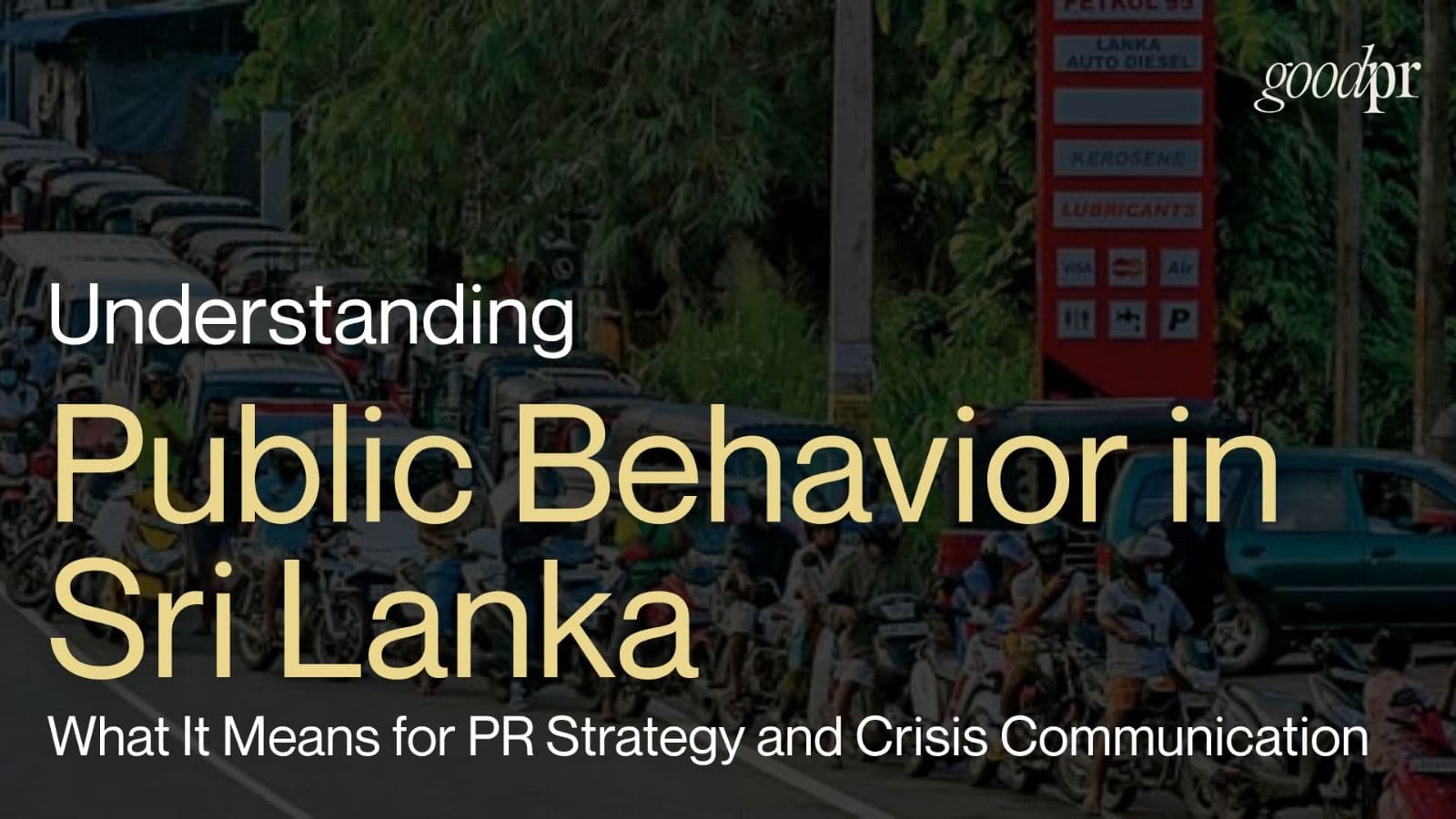 Understanding Public Behavior in Sri Lanka: What It Means for PR Strategy and Crisis Communication